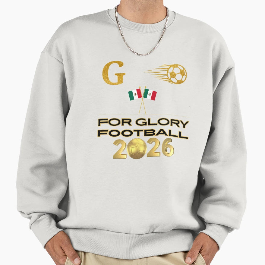 Glory Football 2026 Mexico Gold T-Shirt - Custom Art Print Men Women - T-Shirt, Sweatshirt, Hoodie