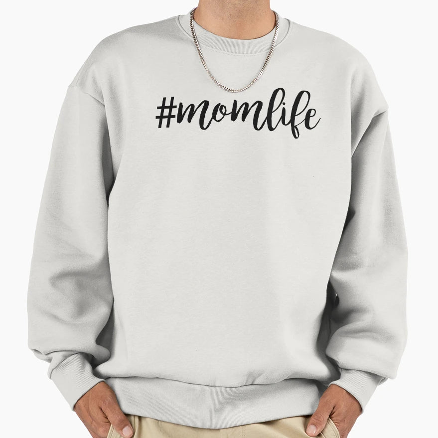 Funny Momlife Sweatshirt - Trendy Graphic Unisex - T-Shirt, Sweatshirt, Hoodie