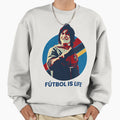 Futbol Is Life Sweatshirt - Custom Art Print for Adults - T-Shirt, Sweatshirt, Hoodie