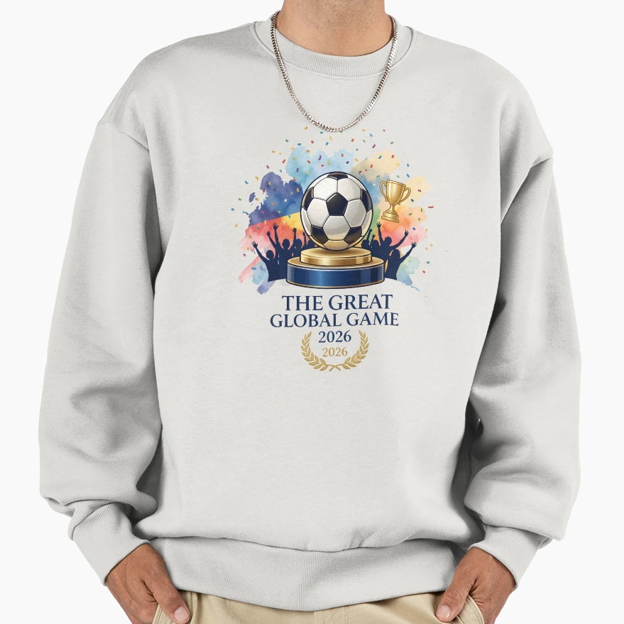 Great Global Game 2026 Ultimate Sweatshirt - Novelty Apparel for Adults - T-Shirt, Sweatshirt, Hoodie
