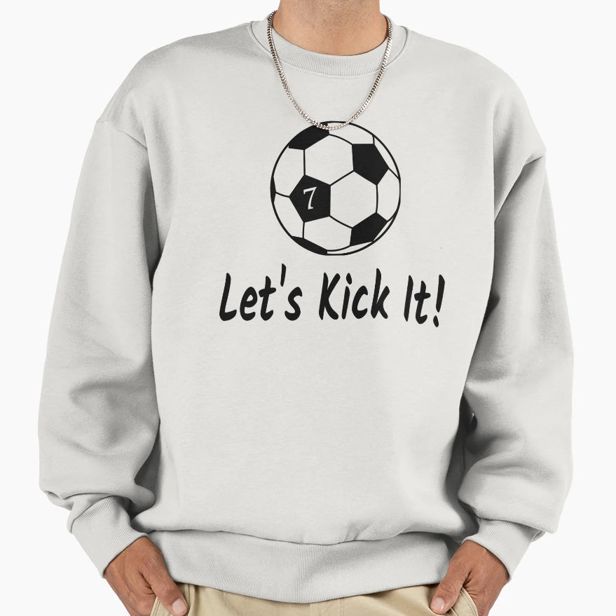 Lets Kick It Soccer Sweatshirt - Minimalist Print for Adults - T-Shirt, Sweatshirt, Hoodie
