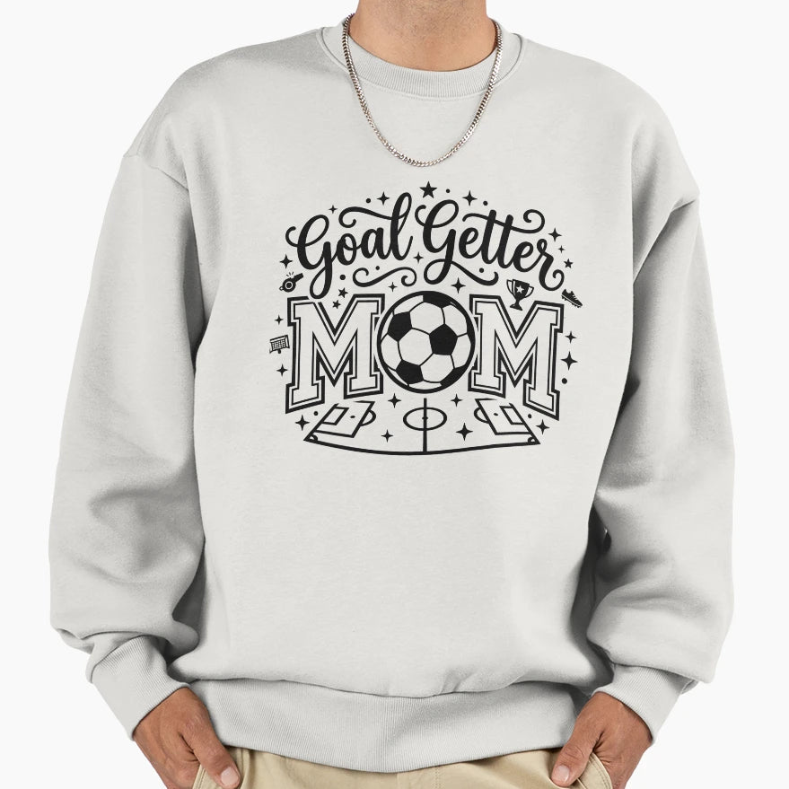 Goal Getter Soccer Mom Sweatshirt - Trendy Graphic for Adults - T-Shirt, Sweatshirt, Hoodie