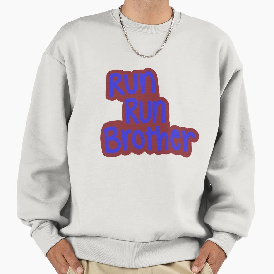 Run Run Brother Sweatshirt - Custom Art Print for Adults - T-Shirt, Sweatshirt, Hoodie