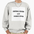Football Season Is My Favorite T-Shirt - Aesthetic Graphic for Adults - T-Shirt, Sweatshirt, Hoodie