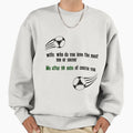 Wife Who Do You Love Most Me Or Sweatshirt - Minimalist Print for Adults - T-Shirt, Sweatshirt, Hoodie