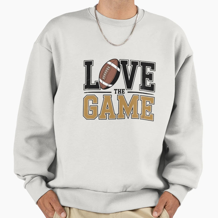 Love Game Football Sweatshirt - Unique Graphic Unisex - T-Shirt, Sweatshirt, Hoodie