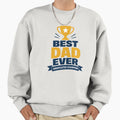Best Dad Ever Undefeated Champion Sweatshirt - Unique Graphic for Adults - T-Shirt, Sweatshirt, Hoodie
