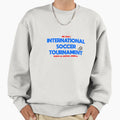 International Soccer Tournament Sweatshirt - Graphic Print Unisex - T-Shirt, Sweatshirt, Hoodie