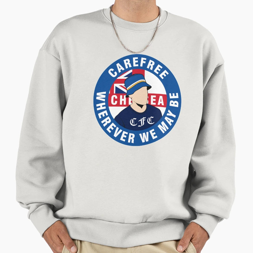 Chelsea Carefree Wherever We May Be Sweatshirt - Trendy Graphic Men Women - T-Shirt, Sweatshirt, Hoodie