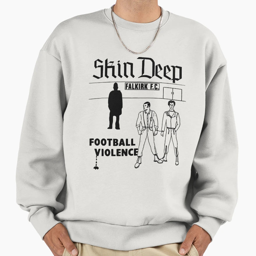 Skin Deep Football Violence Skinhead Sweatshirt - Streetwear Style Unisex - T-Shirt, Sweatshirt, Hoodie