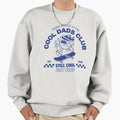 Proud Member Dads Club Still Just Sweatshirt - Fun Novelty Design Unisex - T-Shirt, Sweatshirt, Hoodie