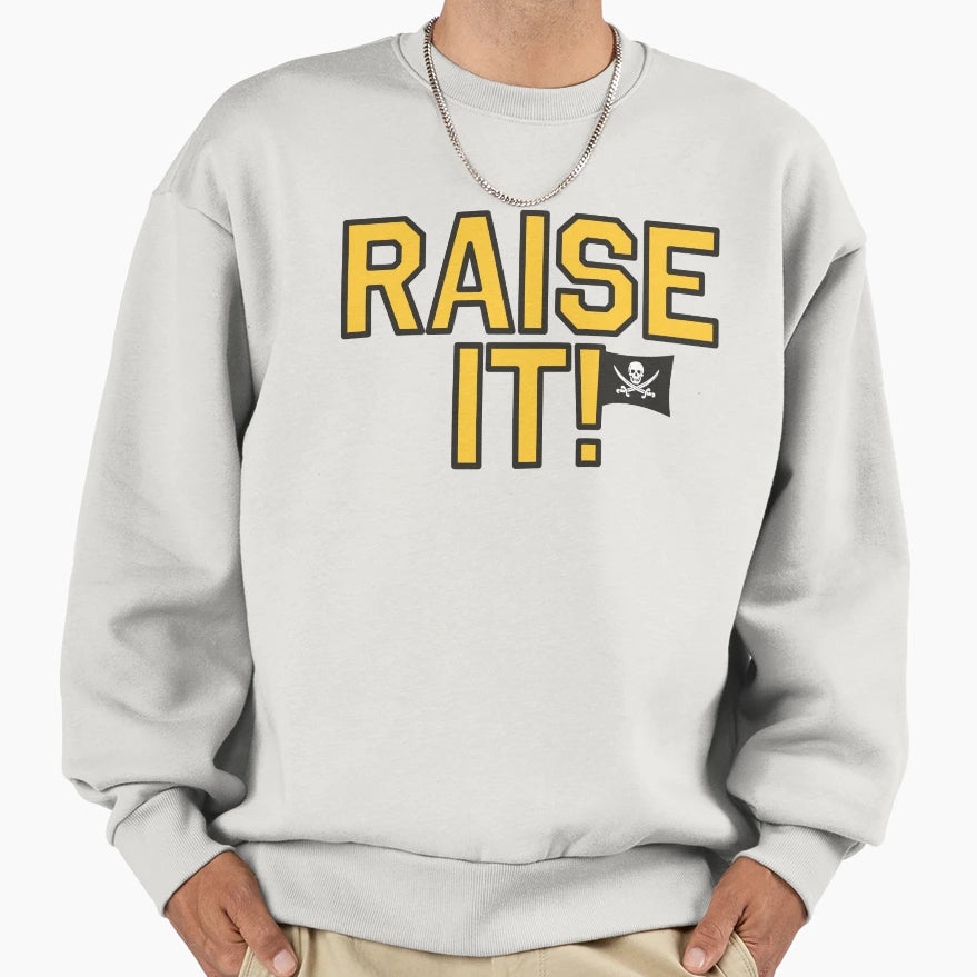 Raise It Original Sweatshirt - Streetwear Style for Adults - T-Shirt, Sweatshirt, Hoodie