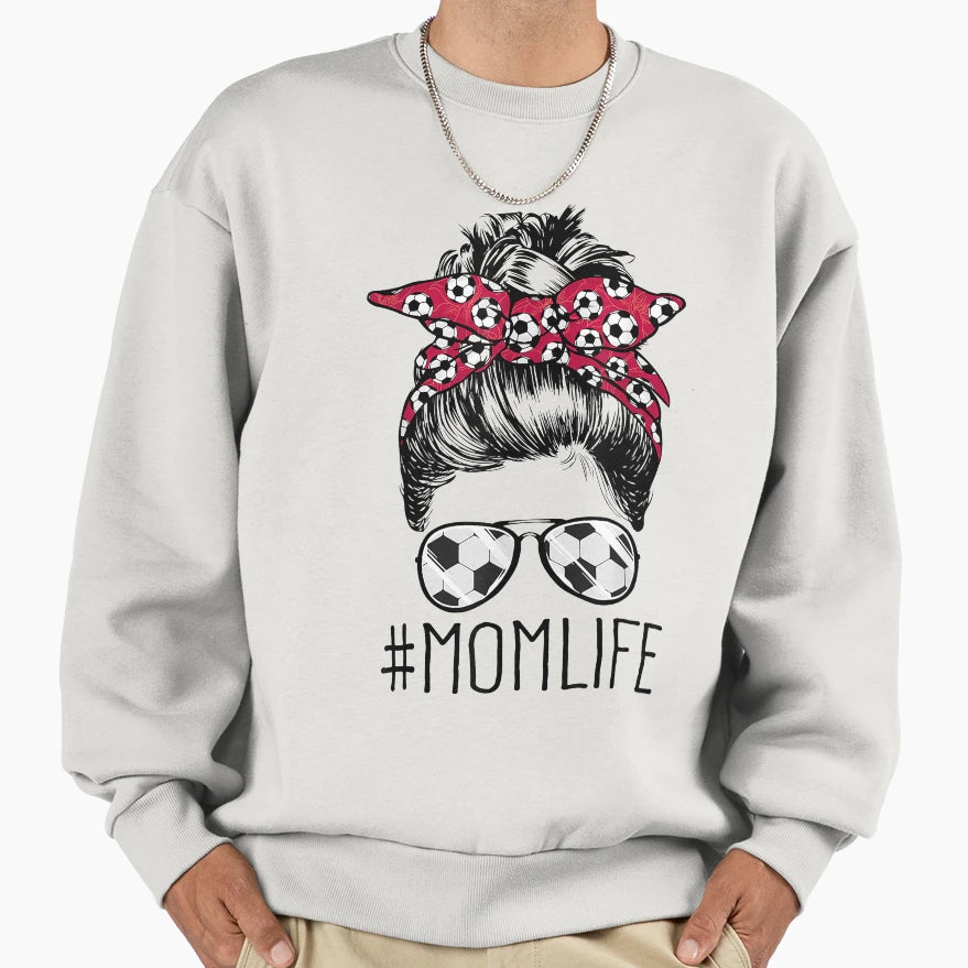 Mom Life Soccer Mom Mothers Day 2021 Sweatshirt - Aesthetic Graphic Unisex - T-Shirt, Sweatshirt, Hoodie