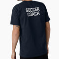 Soccer Coach Soccer Teacher Coach T-Shirt - Graphic Print Unisex - T-Shirt, Sweatshirt, Hoodie