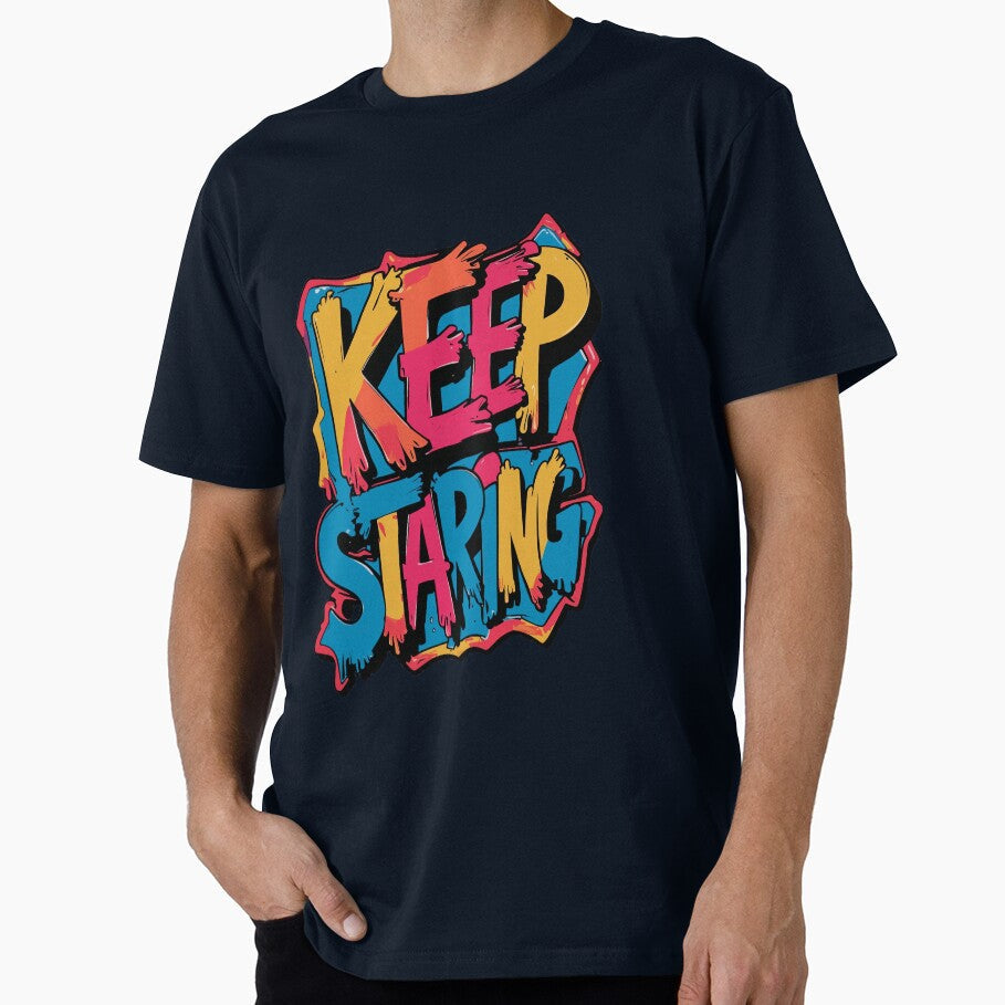 Bold Keep Staring Dripping Graffiti Design by - Adult & Kids T-Shirts, Sweatshirts & Hoodies apparel design preview 1