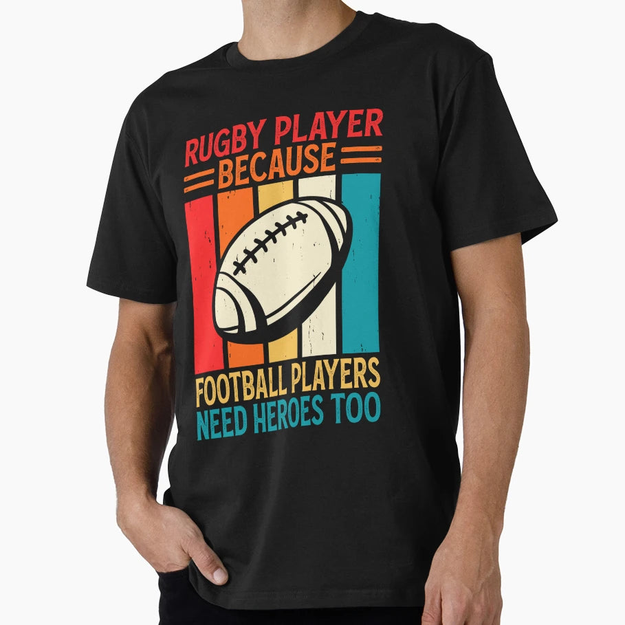 Rugby Player Because Football T-Shirt - Streetwear Style for Adults - T-Shirt, Sweatshirt, Hoodie