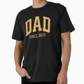 Dad Since 2022 T-Shirt - Fun Novelty Design Unisex - T-Shirt, Sweatshirt, Hoodie