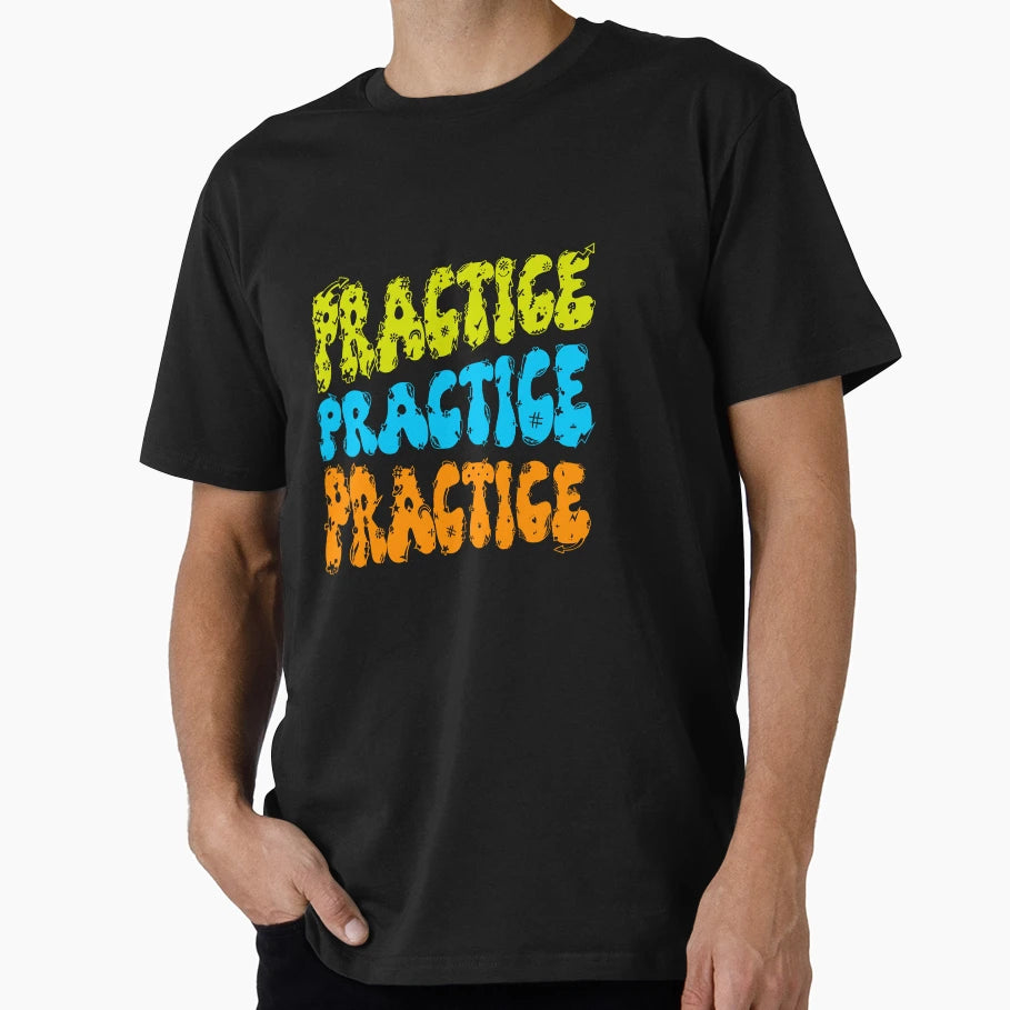 Practice Colorful T-Shirt - Aesthetic Graphic for Adults - T-Shirt, Sweatshirt, Hoodie