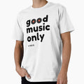 Good Music Only, Vibes by shantishirts - Adult & Kids T-Shirts, Sweatshirts & Hoodies apparel design preview 1