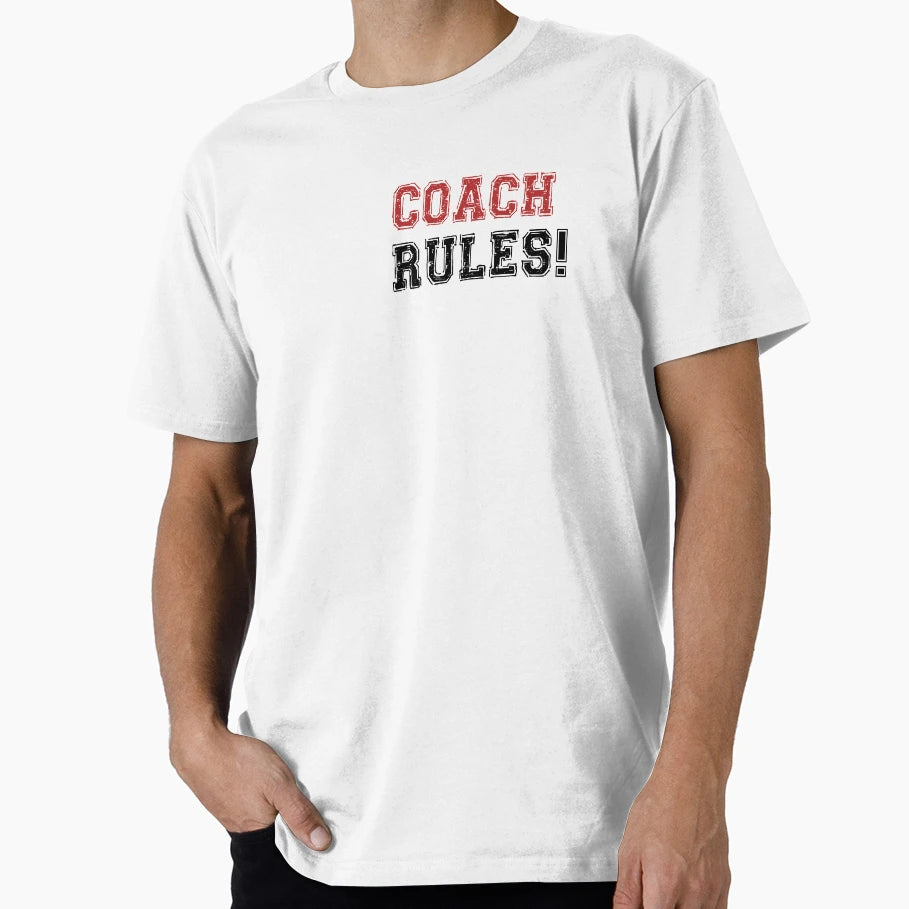 Coach Rules Tw T-Shirt - Casual Everyday Wear Men Women - T-Shirt, Sweatshirt, Hoodie