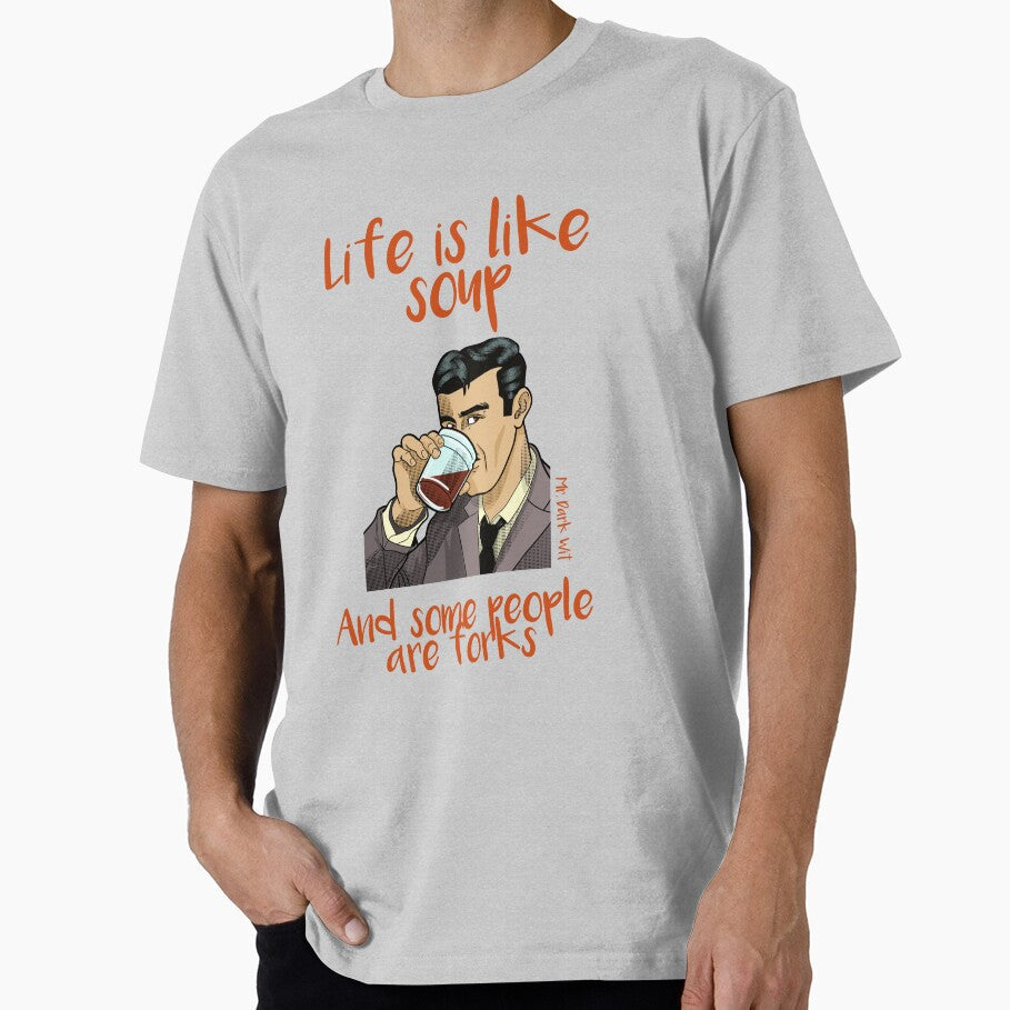 Life is like soup and some people are forks Mr Dark - Adult & Kids T-Shirts, Sweatshirts & Hoodies apparel design preview 1