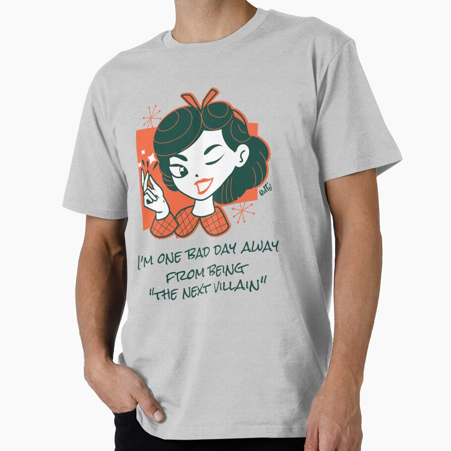 I'm one bad day away from the next villain story - Adult & Kids T-Shirts, Sweatshirts & Hoodies apparel design preview 1