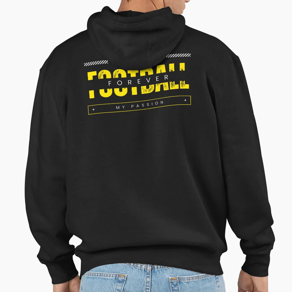 Football Forever My Sport My Passion Hoodie - Trendy Graphic for Adults - T-Shirt, Sweatshirt, Hoodie