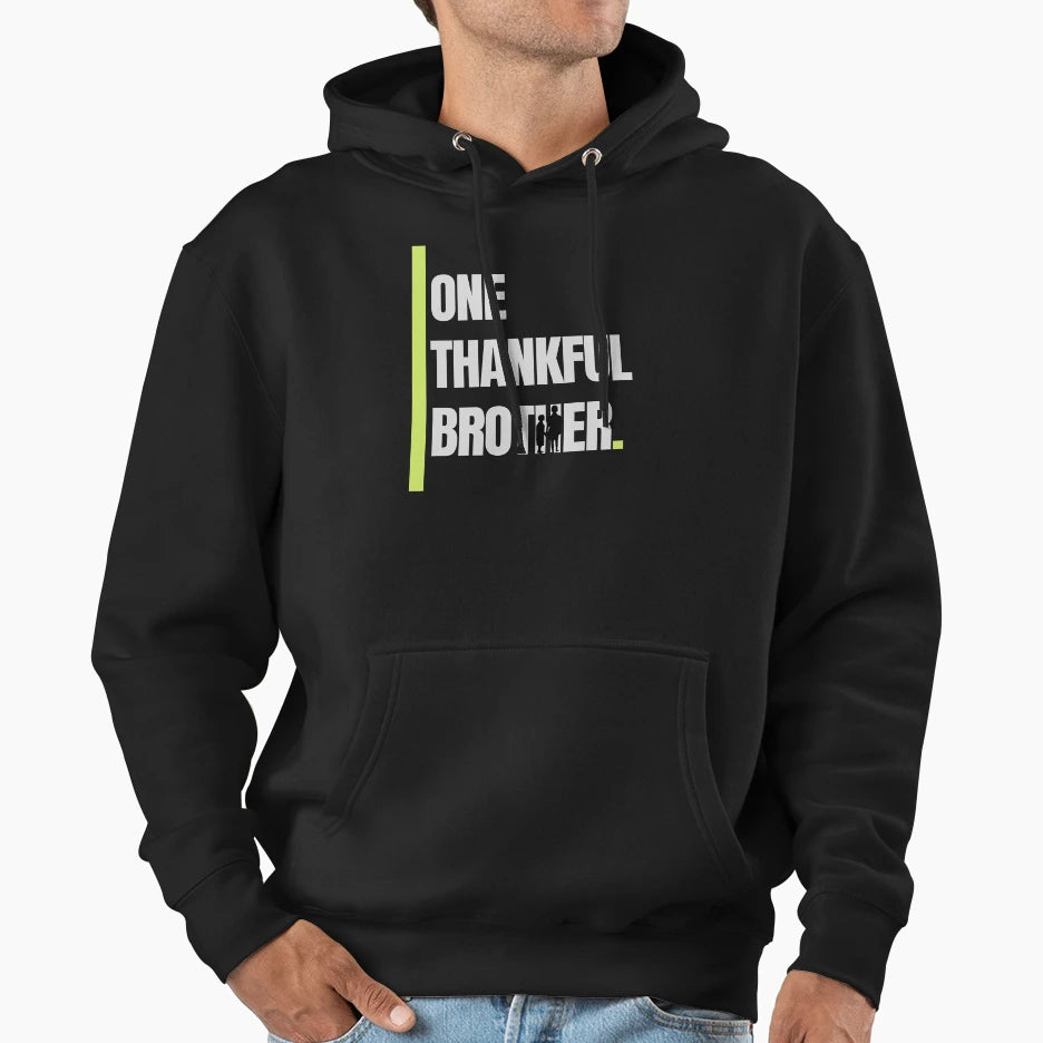 One Thankful Brother Hoodie - Novelty Apparel Men Women - T-Shirt, Sweatshirt, Hoodie