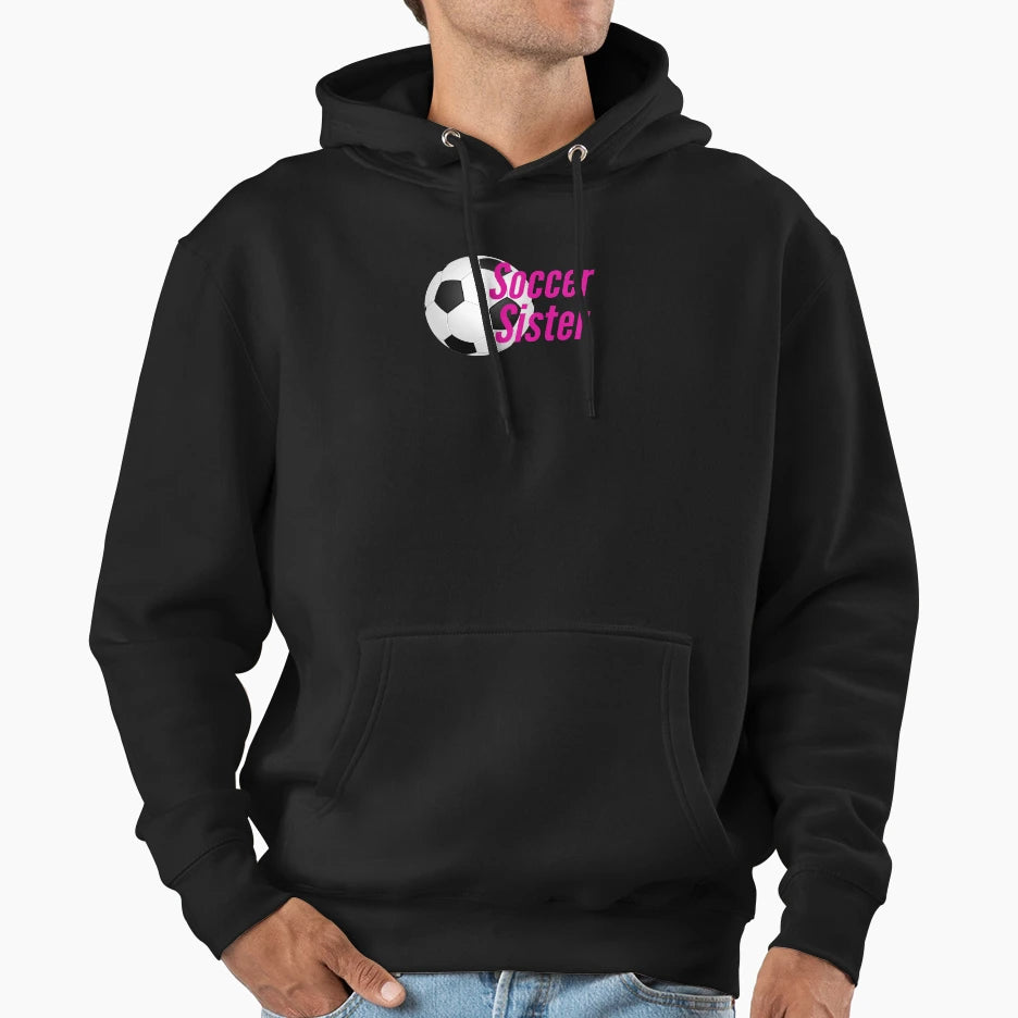 Soccer Sister Hoodie - Custom Art Print Unisex - T-Shirt, Sweatshirt, Hoodie