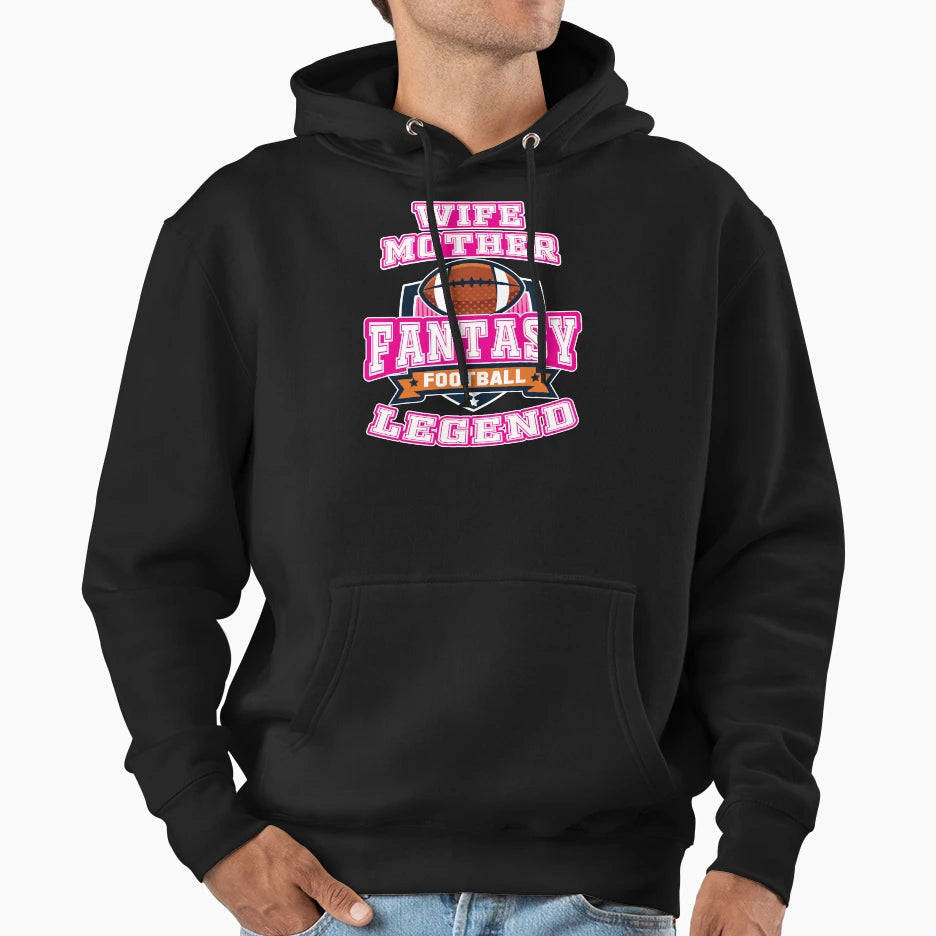 Fantasy Football Legend League Wife Mother T-Shirt - Trendy Graphic Unisex - T-Shirt, Sweatshirt, Hoodie