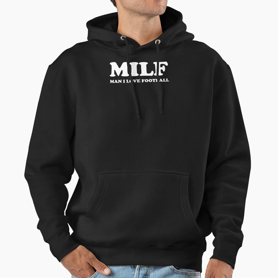 Milf I Love Football Hoodie - Fun Novelty Design for Adults - T-Shirt, Sweatshirt, Hoodie