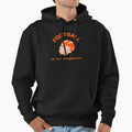 Football Is My Passion Football Gifts Hoodie - Novelty Apparel Men Women - T-Shirt, Sweatshirt, Hoodie