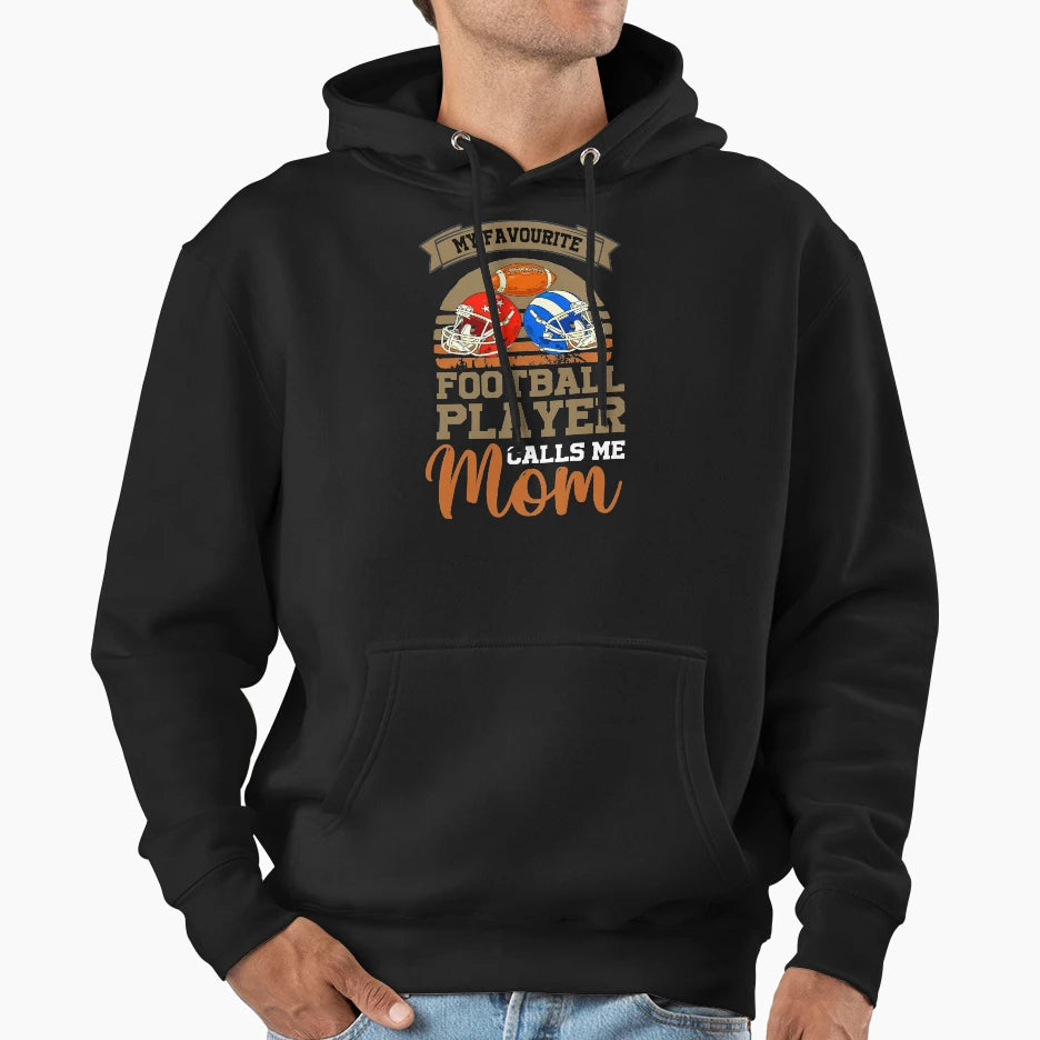 My Favourite Football Player Calls Me Hoodie - Fun Novelty Design Unisex - T-Shirt, Sweatshirt, Hoodie