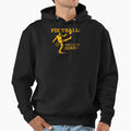 Copy Football Theres Little Kicking Hoodie - Custom Art Print Men Women - T-Shirt, Sweatshirt, Hoodie