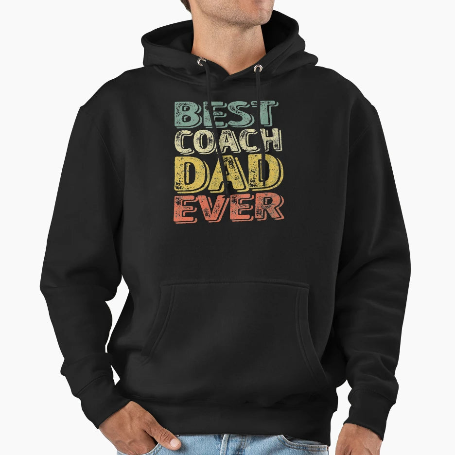 Best Coach Dad Ever Funny Gift T-Shirt - Custom Art Print for Adults - T-Shirt, Sweatshirt, Hoodie