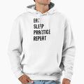 Eat Sleep Practice Repeat Hoodie - Streetwear Style Men Women - T-Shirt, Sweatshirt, Hoodie