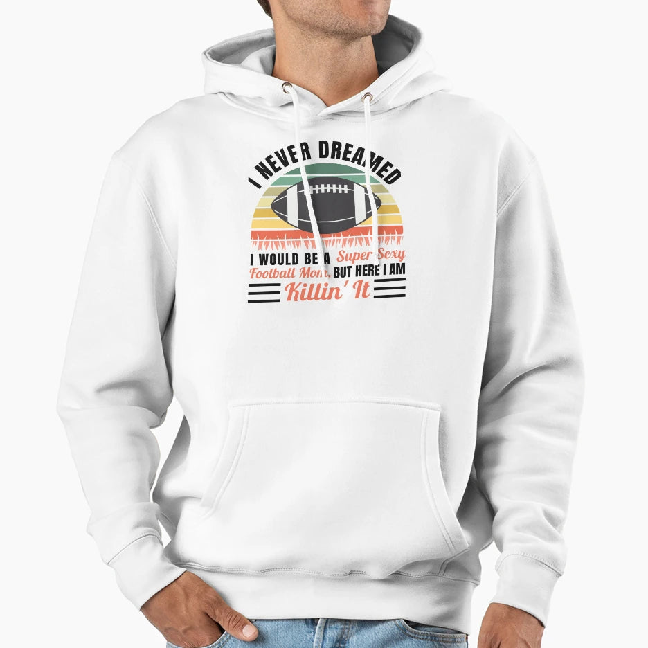 Funny Gift Football Mom Hoodie - Unique Graphic for Adults - T-Shirt, Sweatshirt, Hoodie