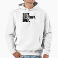 Best Brother Ever Hoodie - Novelty Apparel Unisex - T-Shirt, Sweatshirt, Hoodie