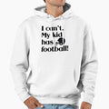 My Has Football Hoodie - Novelty Apparel for Adults - T-Shirt, Sweatshirt, Hoodie