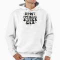 My Football Sister Era Hoodie - Fun Novelty Design for Adults - T-Shirt, Sweatshirt, Hoodie