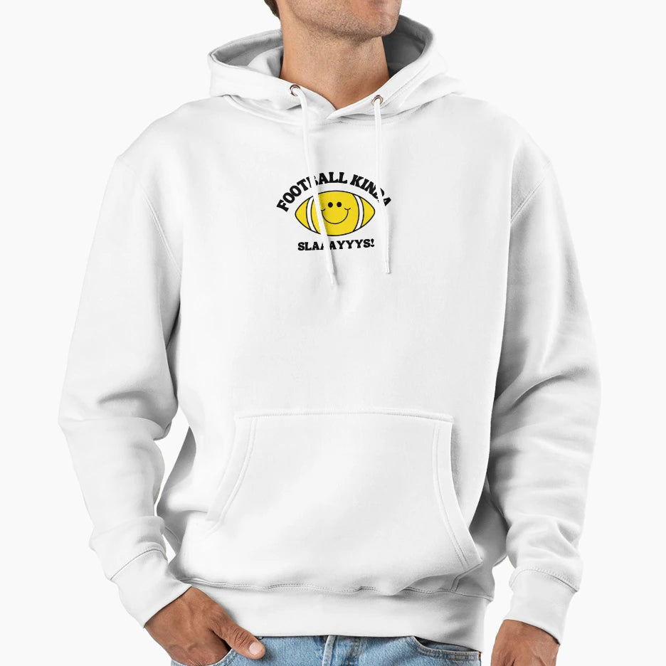 Football Kinda Slays Art Hoodie - Casual Everyday Wear for Adults - T-Shirt, Sweatshirt, Hoodie