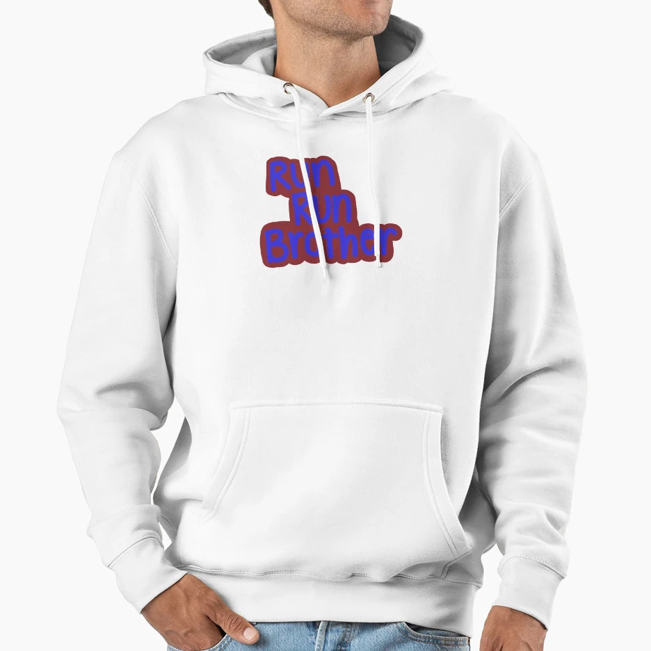 Run Run Brother Hoodie - Casual Everyday Wear Unisex - T-Shirt, Sweatshirt, Hoodie