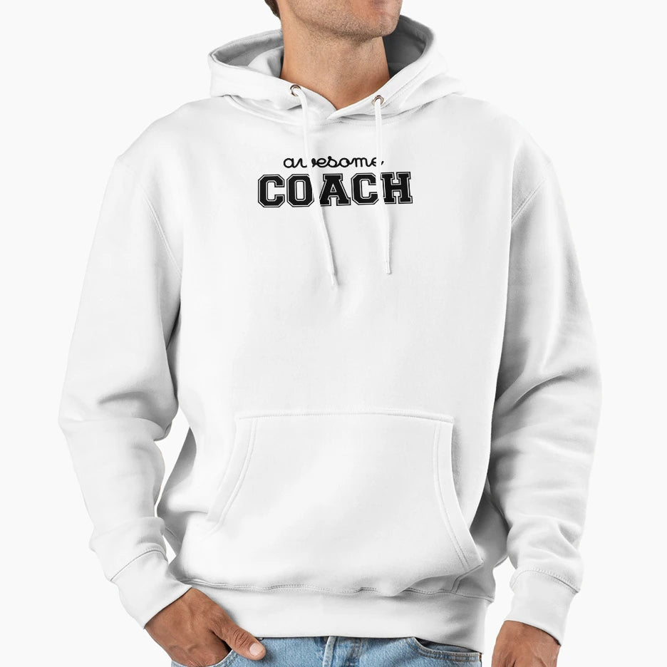 Awesome Coach Hoodie - Streetwear Style Men Women - T-Shirt, Sweatshirt, Hoodie