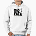 Best Coach Ever Yes They Bought Me This Hoodie - Trendy Graphic Unisex - T-Shirt, Sweatshirt, Hoodie