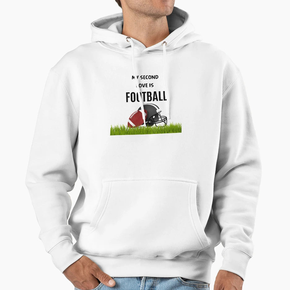 My Second Love Is Football Hoodie - Streetwear Style Unisex - T-Shirt, Sweatshirt, Hoodie