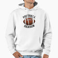 Football Is My Favorite Season Hoodie - Custom Art Print Men Women - T-Shirt, Sweatshirt, Hoodie