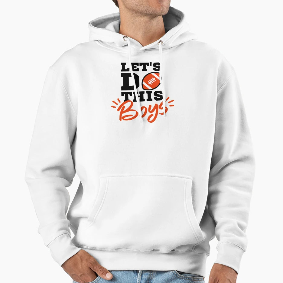 Lets Do This Football Funny Football T-Shirt - Graphic Print Men Women - T-Shirt, Sweatshirt, Hoodie