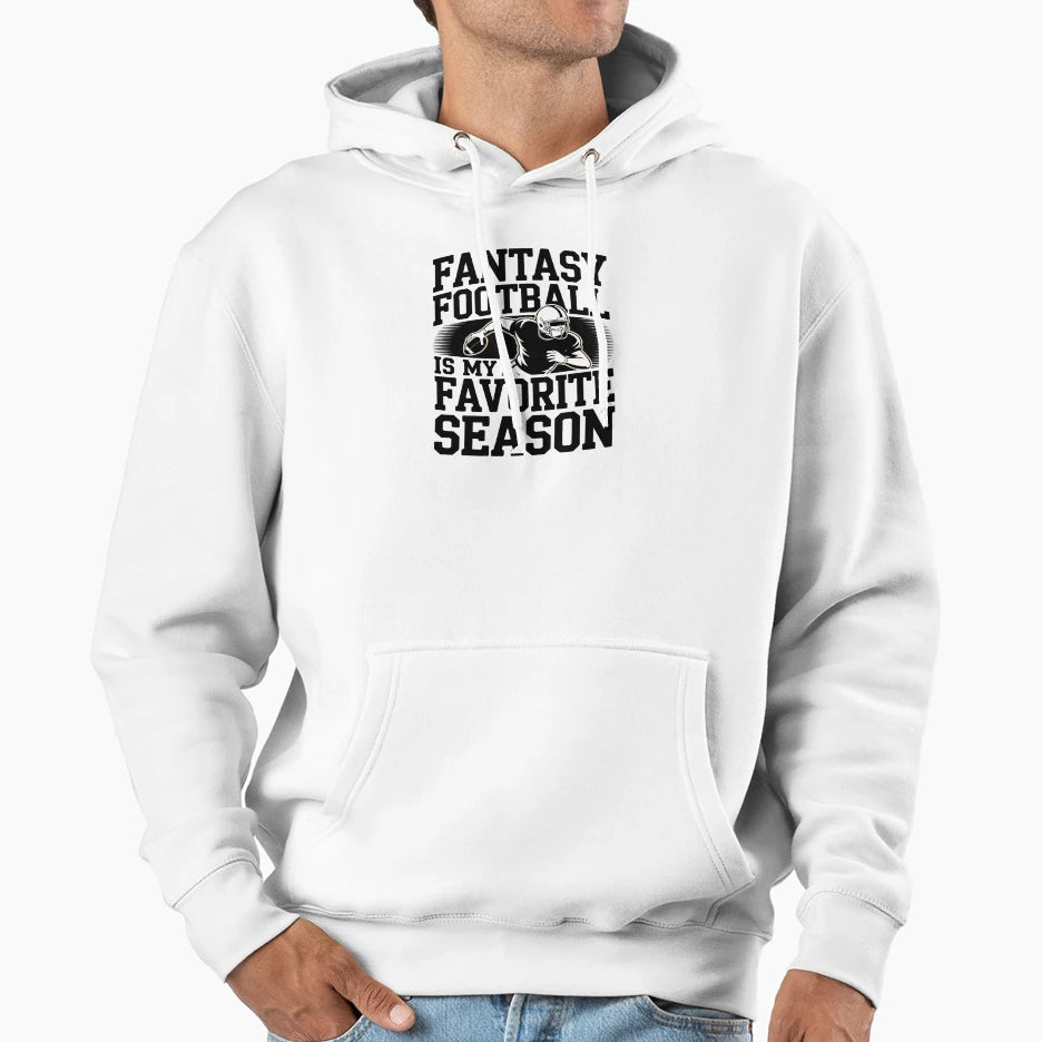 Fantasy Football Is My Favorite Season Hoodie - Graphic Print Men Women - T-Shirt, Sweatshirt, Hoodie