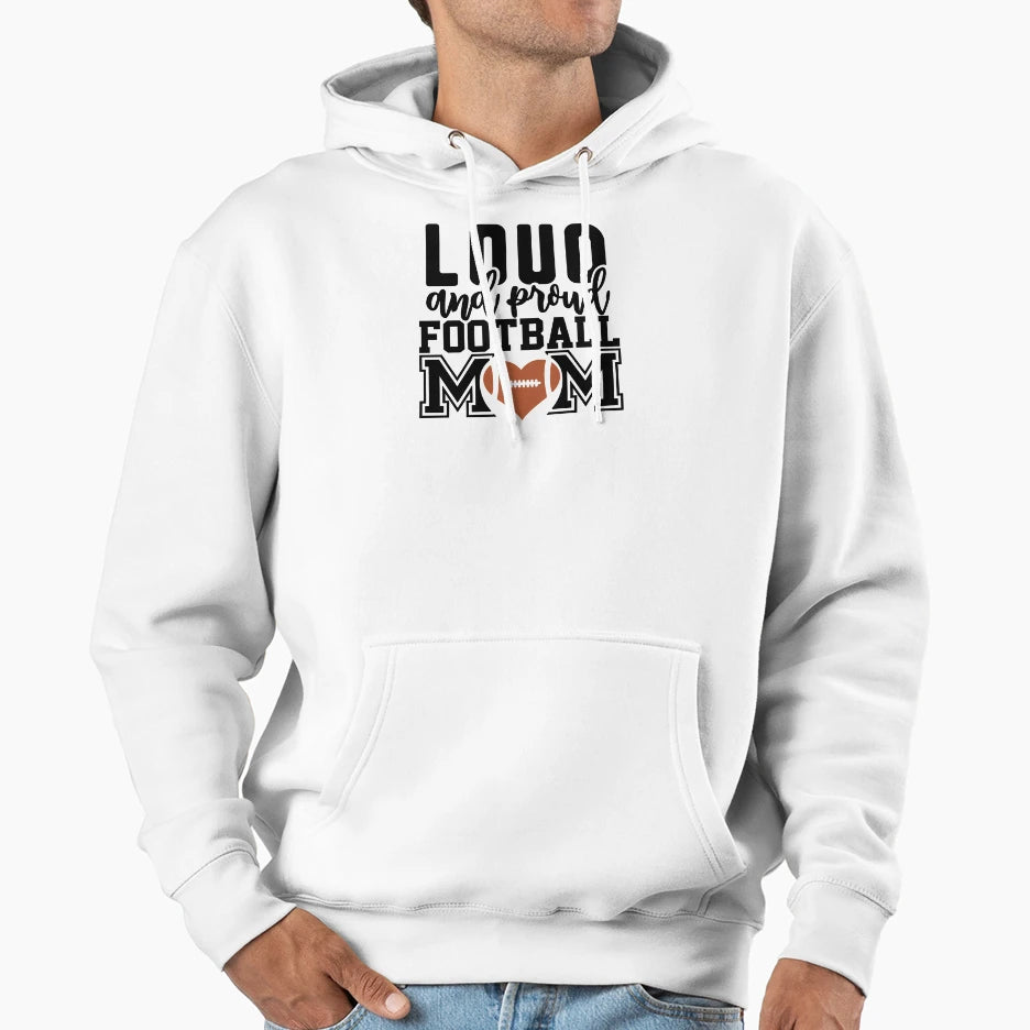 Loud And Proud Football Mom Home Hoodie - Aesthetic Graphic for Adults - T-Shirt, Sweatshirt, Hoodie