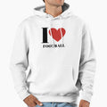 I Love Football Hoodie - Graphic Print for Adults - T-Shirt, Sweatshirt, Hoodie